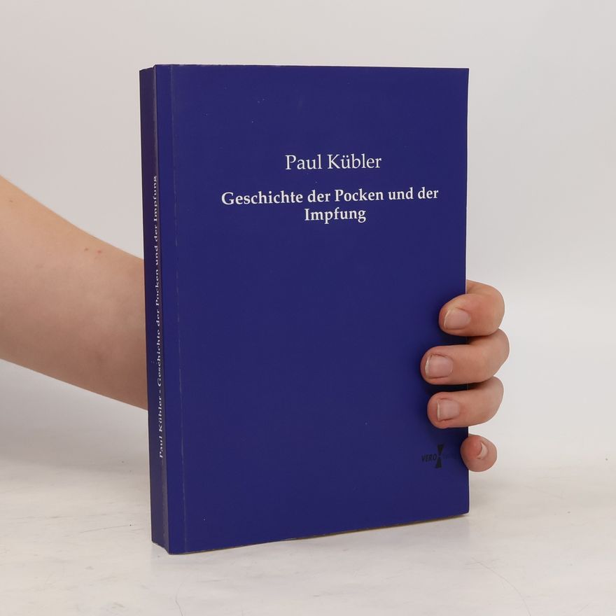 Paul Kübler Geschichte der Pocken und der Impfung