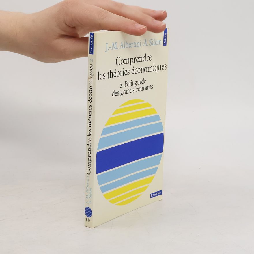 Ahmed Silem Comprendre les théories économiques