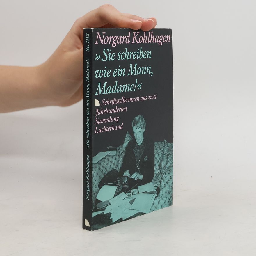 Norgard Kohlhagen Sie schreiben wie ein Mann, Madame!