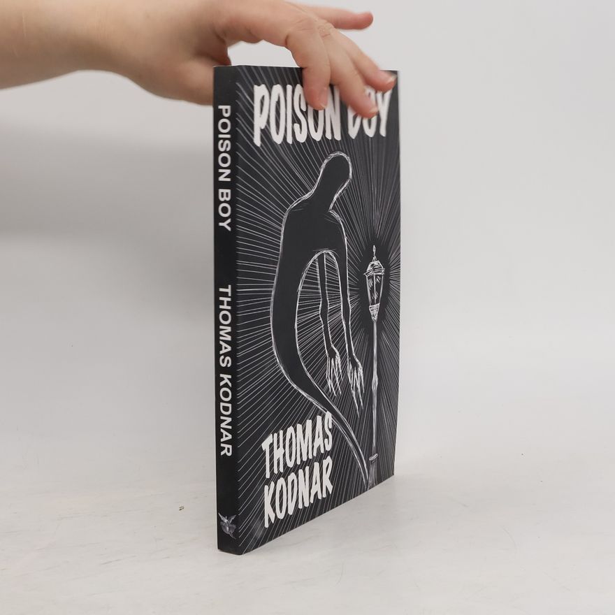 Thomas Kodnar Poison Boy