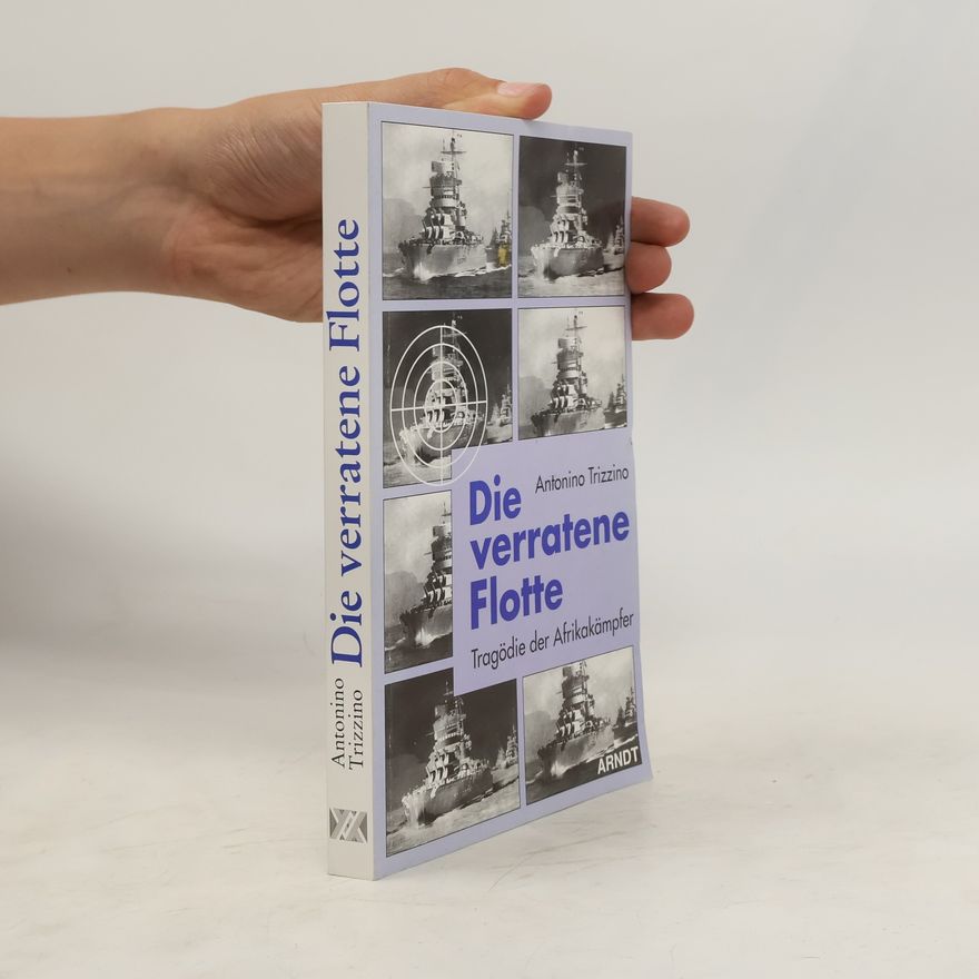 Antonino Trizzino Die verratene Flotte