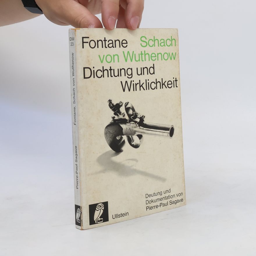 Pierre Paul Sagave Fontane. Schach von Wuthenow. Dichtung und Wirklichkeit