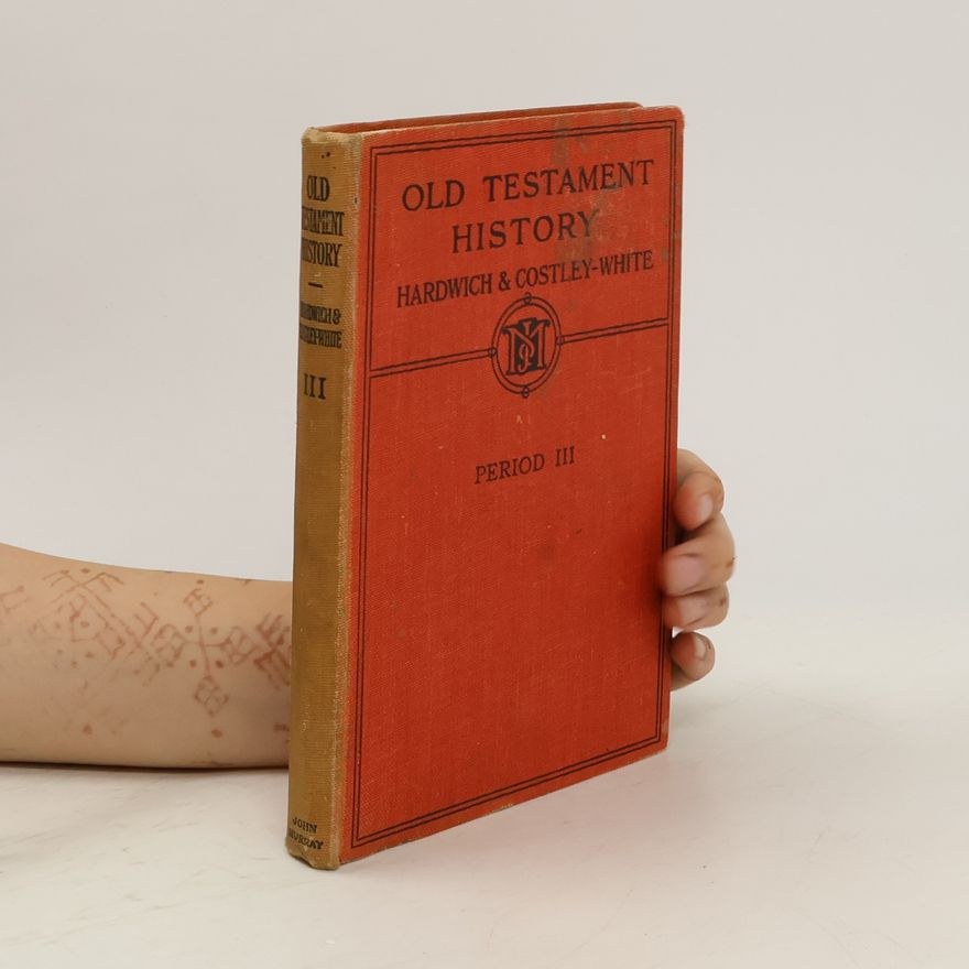 John Hardwich Old Testament History Period III