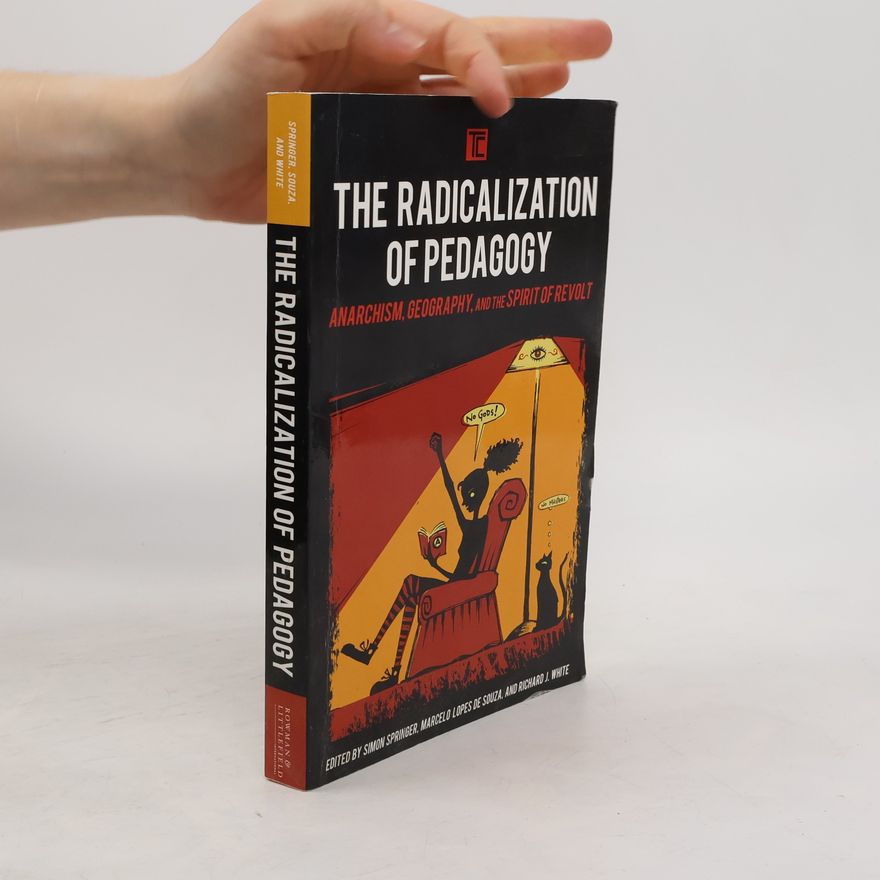 Richard J White Radicalization of Pedagogy