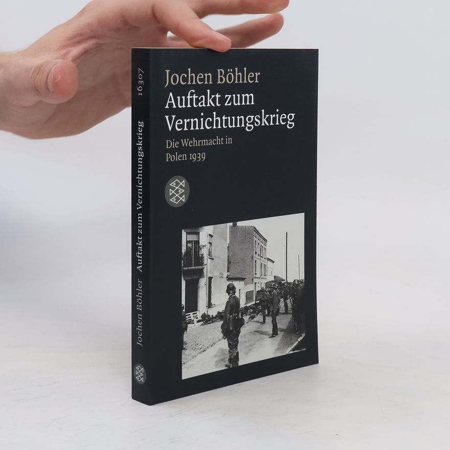 Jochen Böhler Auftakt zum Vernichtungskrieg