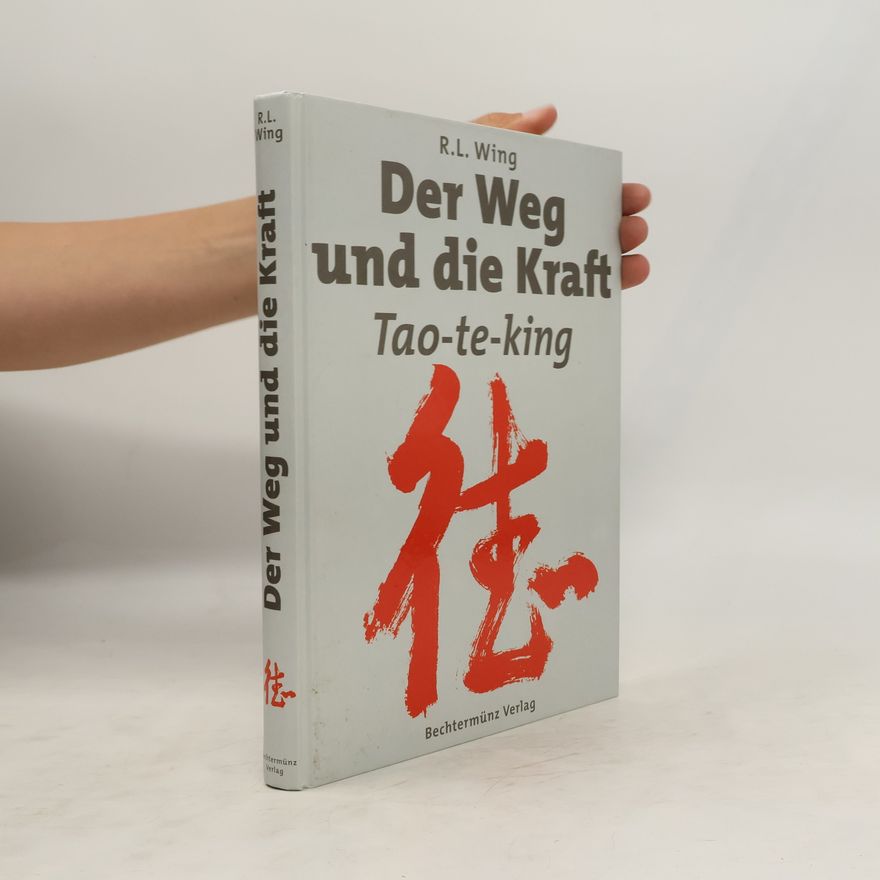 R. L. Wing Der Weg und die Kraft, Tao-te-king