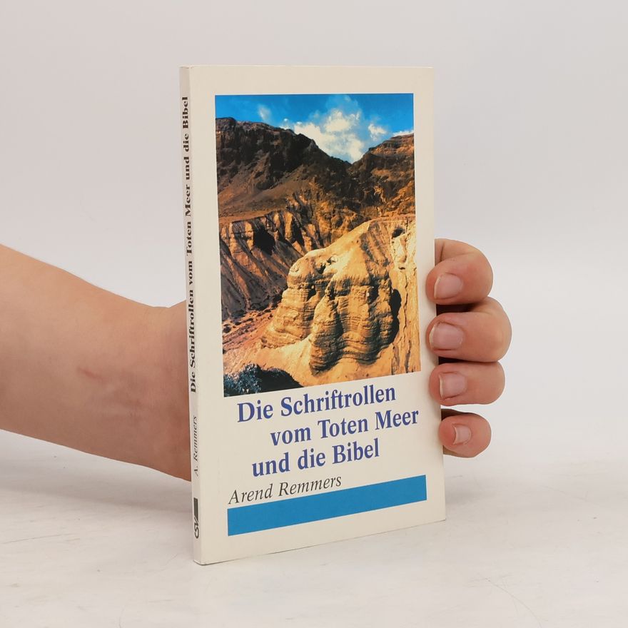 Arend Remmers Die Schriftrollen vom Toten Meer und die Bibel