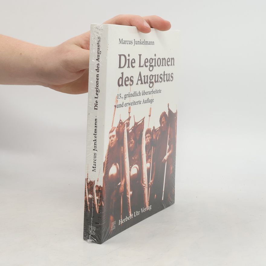 Marcus Junkelmann Die Legionen des Augustus