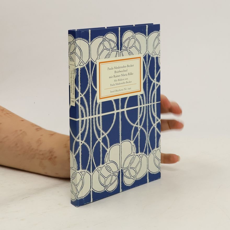 Paula Modersohn-Becker Briefwechsel mit Rainer Maria Rilke
