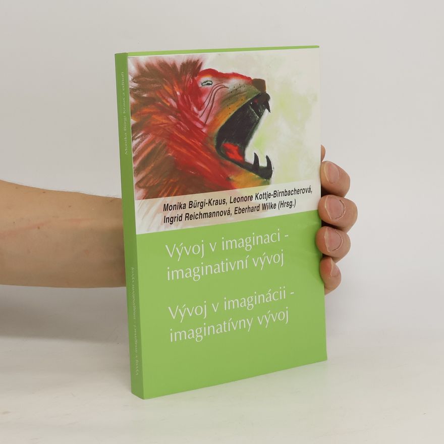 Leonore Kottje Birnbacher Vývoj v imaginaci - imaginativní vývoj. Vývoj v imaginácii - imaginatívny vývoj