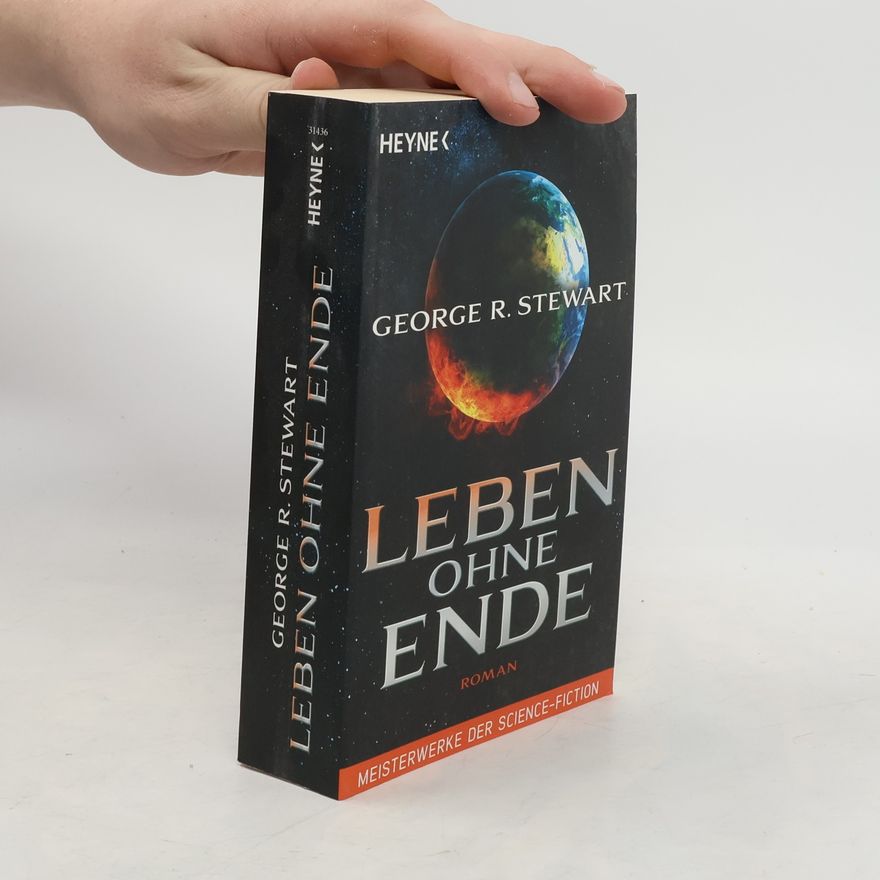 George Stewart R. Leben ohne Ende