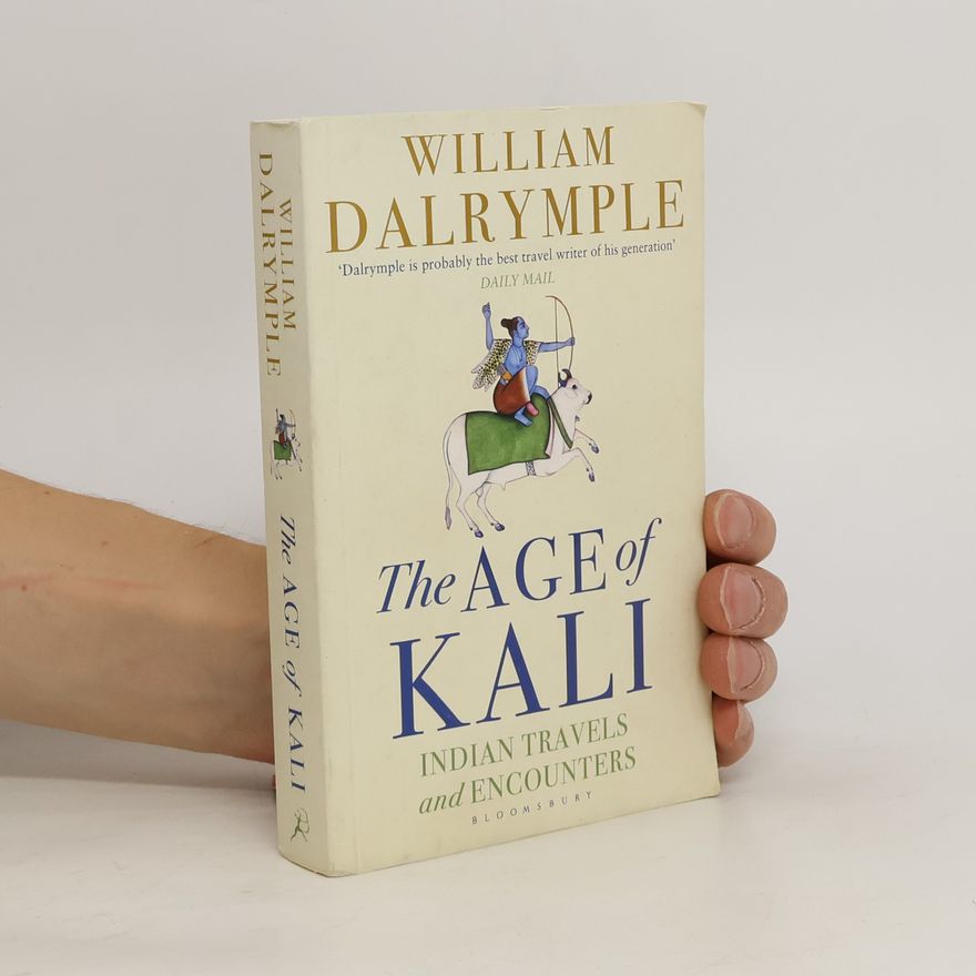 William Dalrymple The Age of Kali