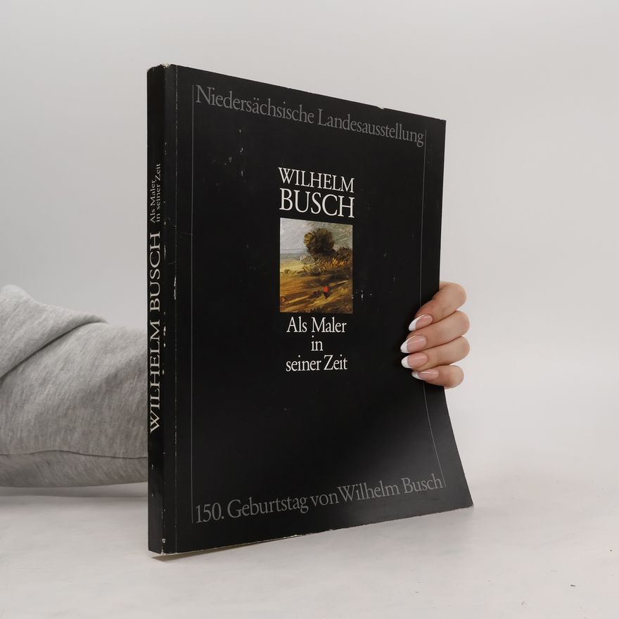 Wilhelm Busch Als Maler in seiner Zeit