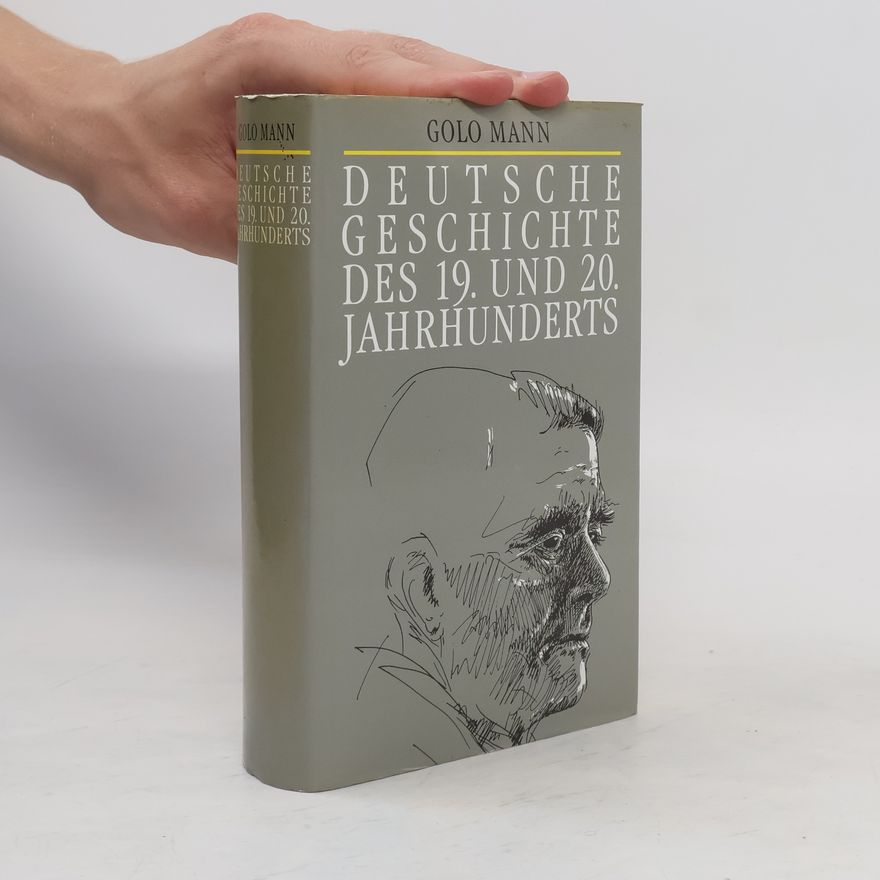 Golo Mann Deutsche Geschichte des 19. und 20. Jahrhunderts
