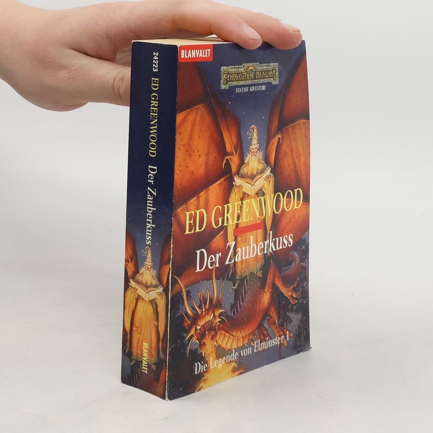Ed Greenwood Der Zauberkuss. Ein Roman aus den Vergessenen Welten