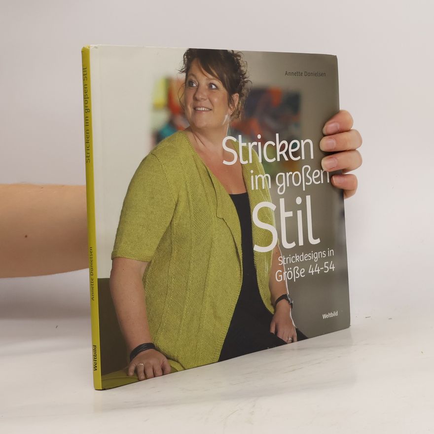 Annette Danielsen Stricken im großen Stil