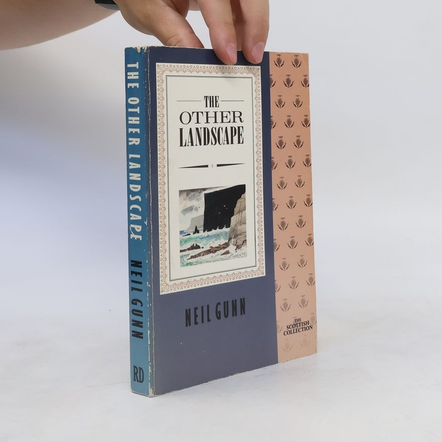 Neil Miller Gunn The Other Landscape