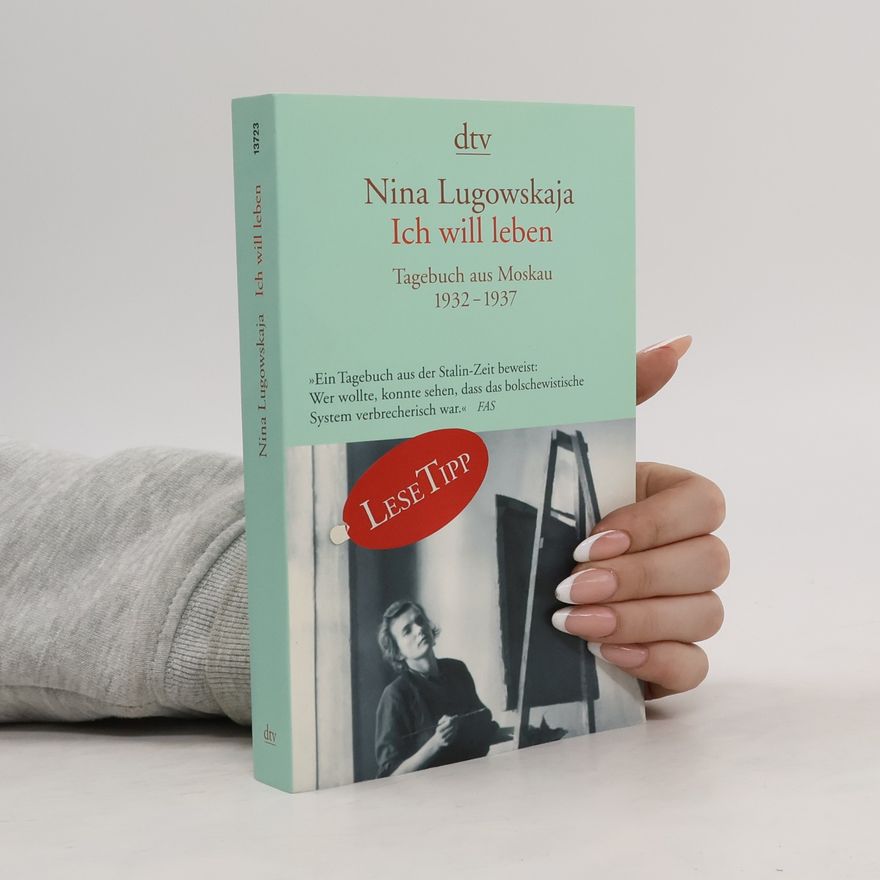 Nina Sergejevna Lugovskaja Ich will leben