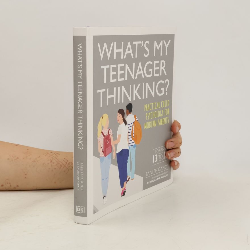 Tanith Carey What's My Teenager Thinking?