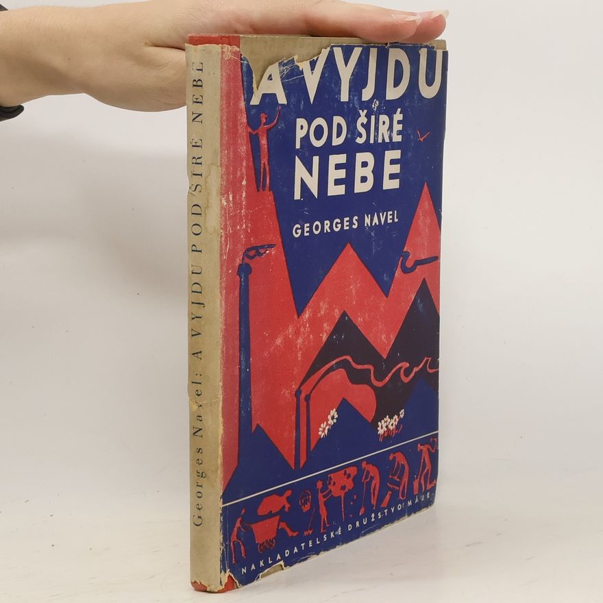 Georges Navel A vyjdu pod širé nebe