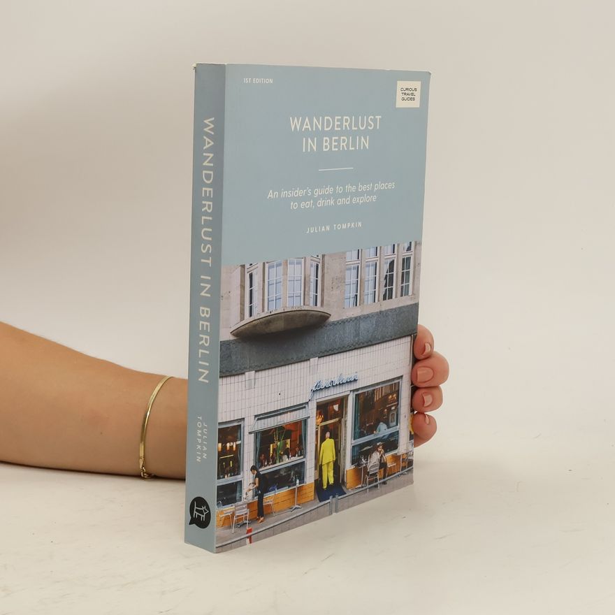 Julian Tompkin Wanderlust in Berlin