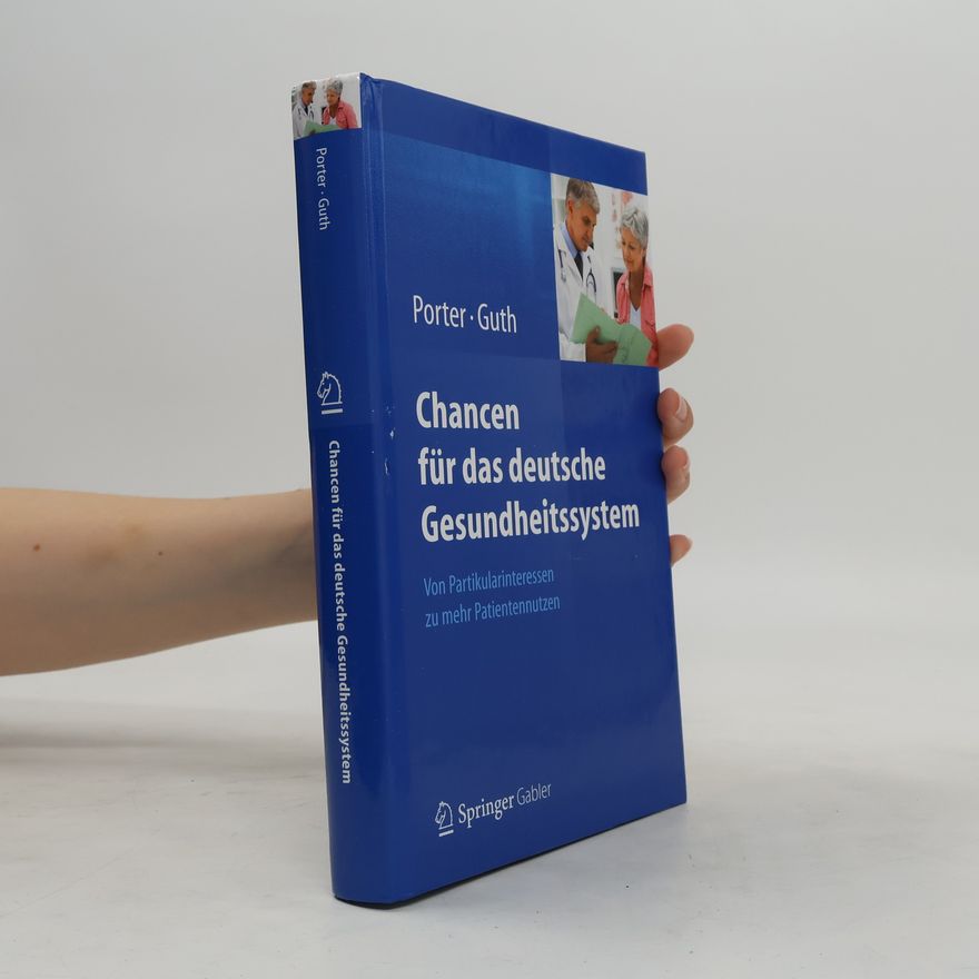 Michael E. Porter Chancen für das deutsche Gesundheitssystem