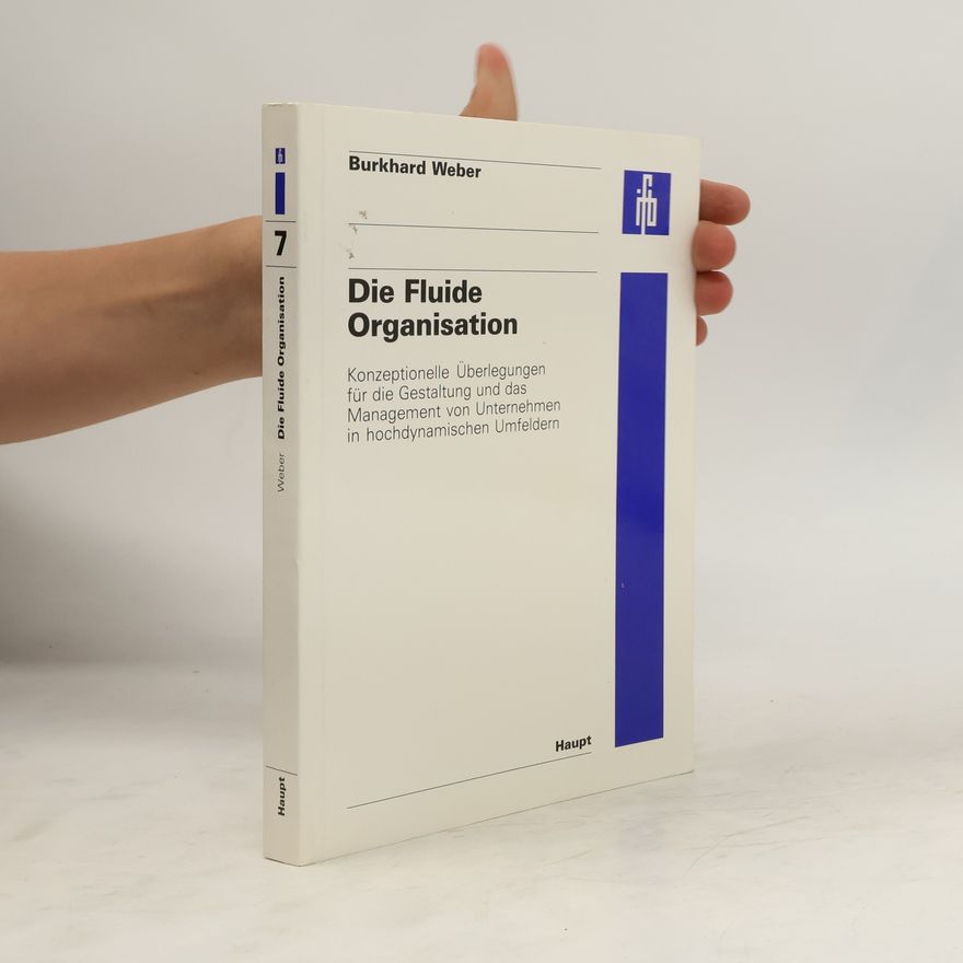 Burkhard Weber Die Fluide Organisation