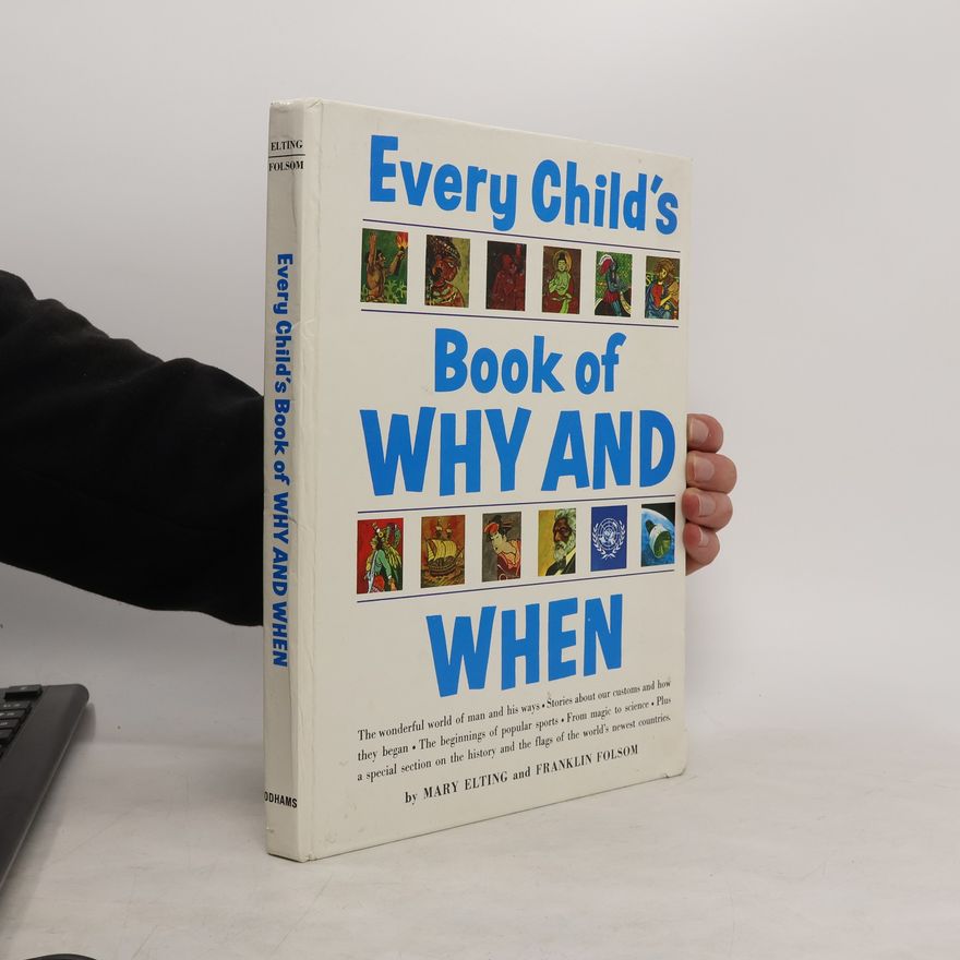 Franklin Folsom Every Child's Book of Why and When