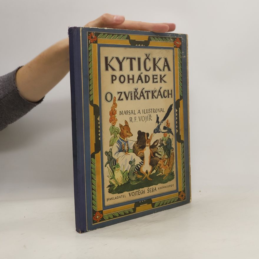 R. F. Vojíř Kytička pohádek o zvířátkách