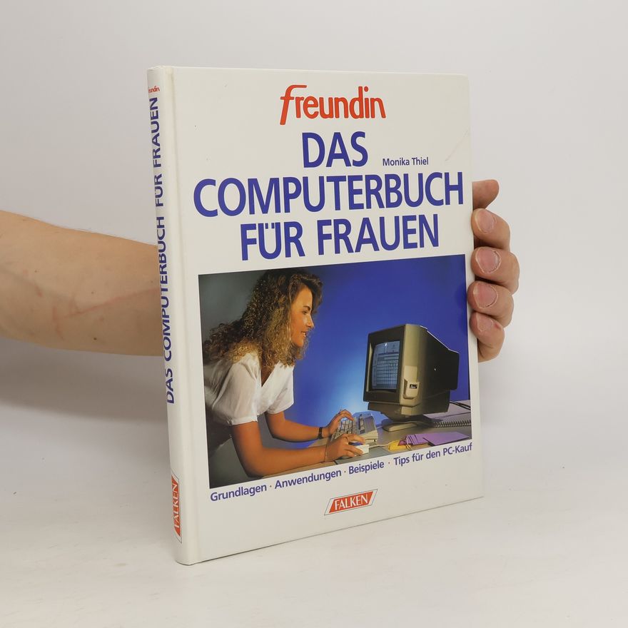 Monika Thiel Das Computerbuch für Frauen