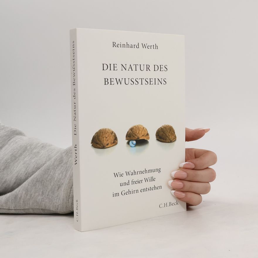 Reinhard Werth Die Natur des Bewusstseins