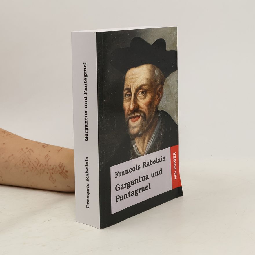 François Rabelais Gargantua und Pantagruel