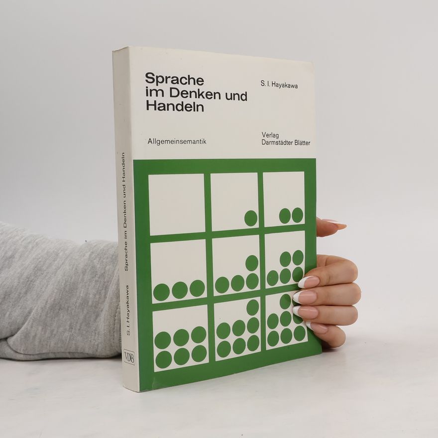 S. I. Hayakawa Sprache im Denken und Handeln