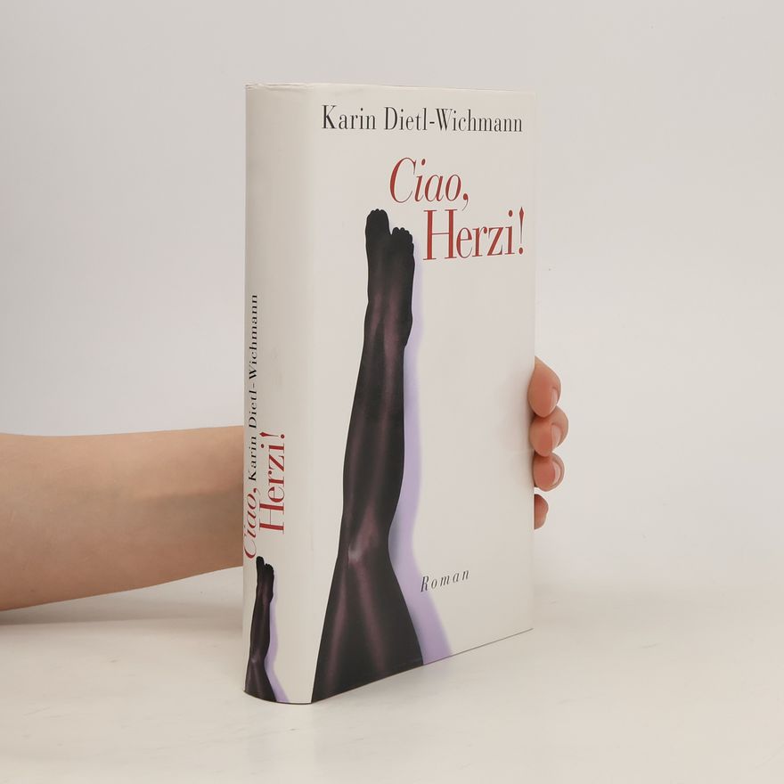 Karin Dietl Wichmann Ciao, Herzi!