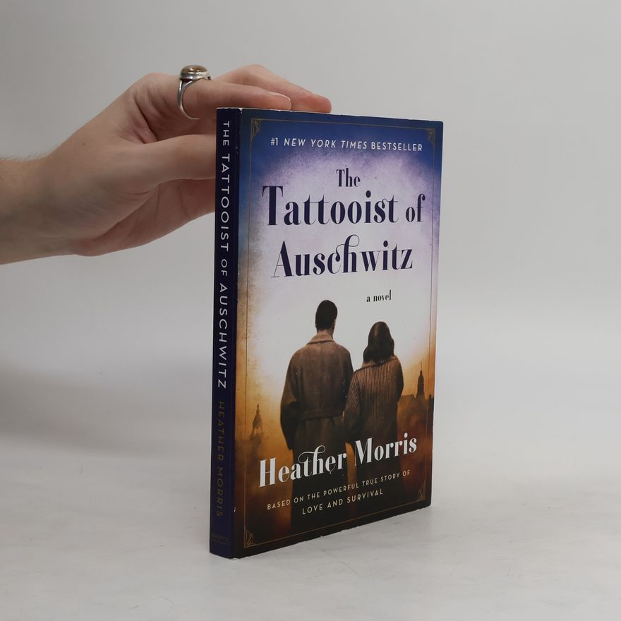 Heather Morris The Tattooist of Auschwitz