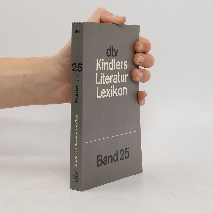 Autorenkollektiv Kindlers Literatur Lexikon. Band 25