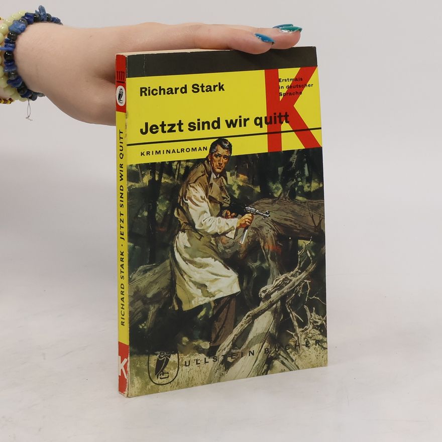 Richard Stark Jetzt sind wir quitt