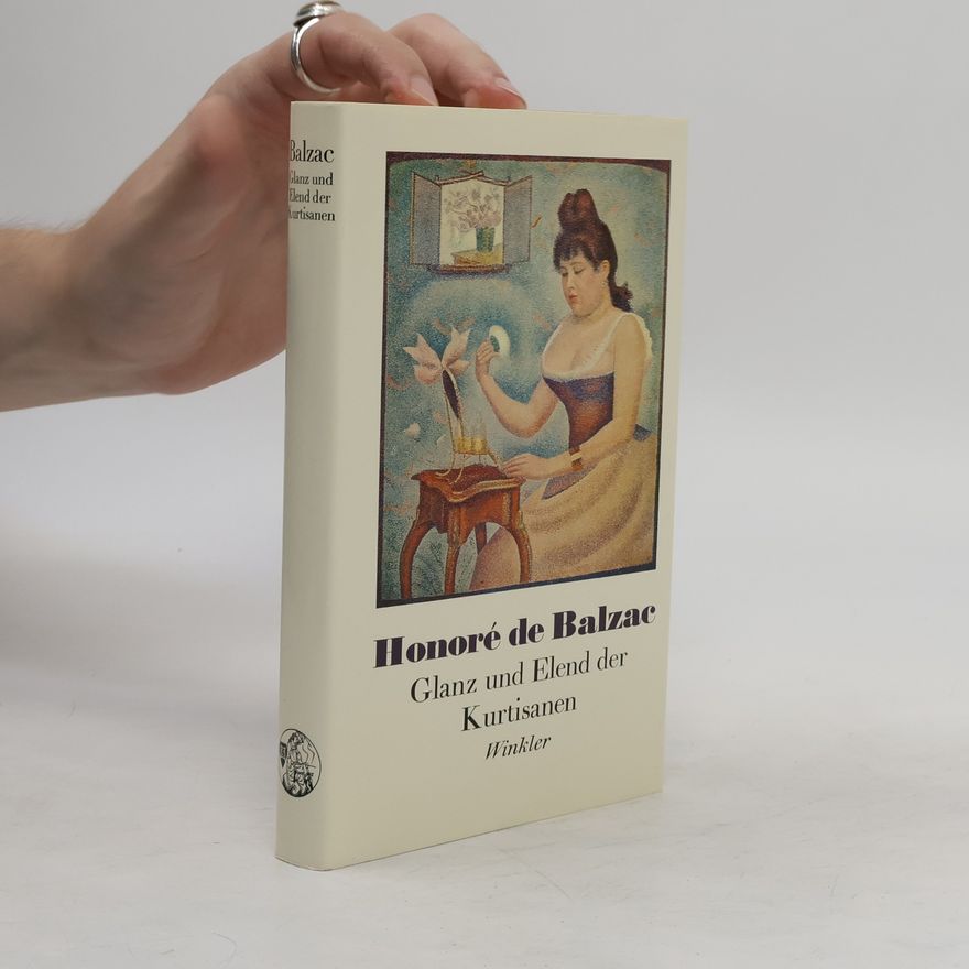 Honoré de Balzac Glanz und Elend der Kurtisanen