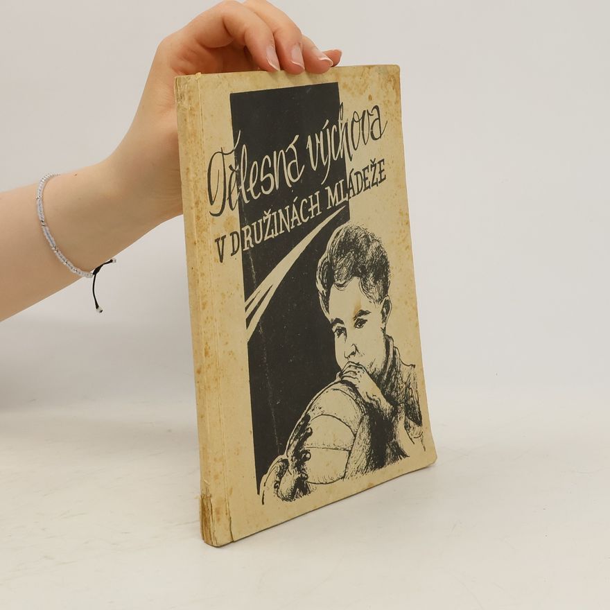 Various authors Tělesná výchova v družinách mládeže