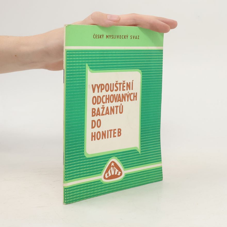 Kolektiv autorů Vypouštění odchovaných bažantů do honiteb