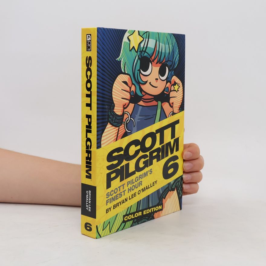 Bryan Lee O'Malley Scott Pilgrim Vol. 6: Scott Pilgrim's Finest Hour