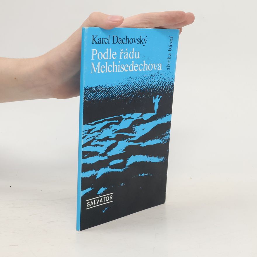 Karel Dachovský Podle řádu Melchisedechova