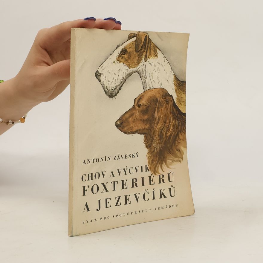 Antonín Záveský Chov a výcvik foxteriérů a jezevčíků