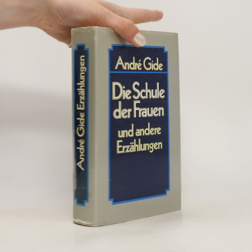 André Gide Die Schule der Frauen