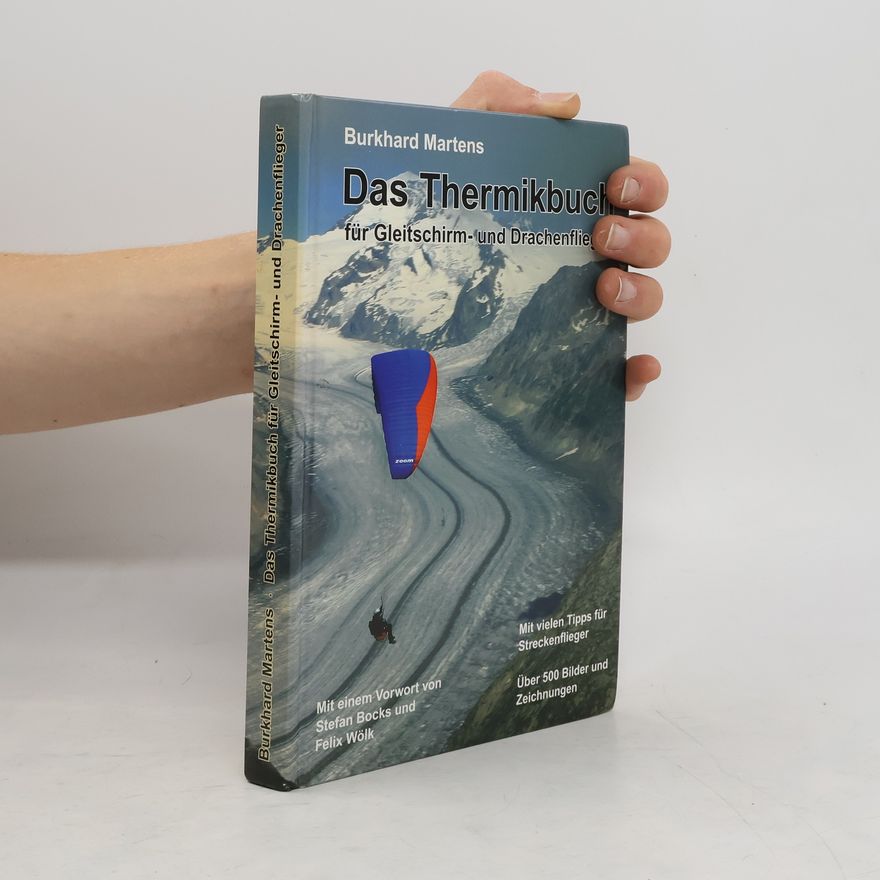 Burkhard Martens Das Thermikbuch für Gleitschirm- und Drachenflieger