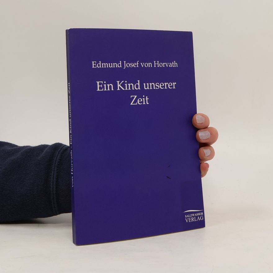 Ödön von Horváth Ein Kind unserer Zeit