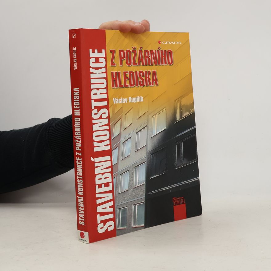 Václav Kupilík Stavební konstrukce z požárního hlediska