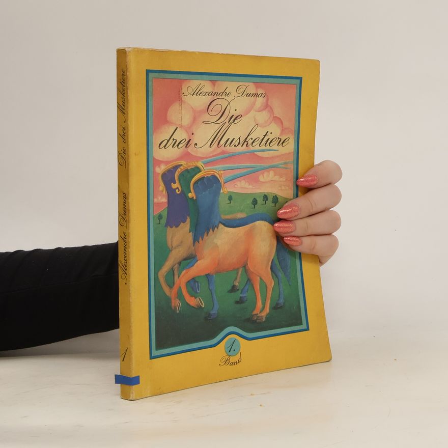 Alexandre Dumas Die drei Musketiere 1. Band