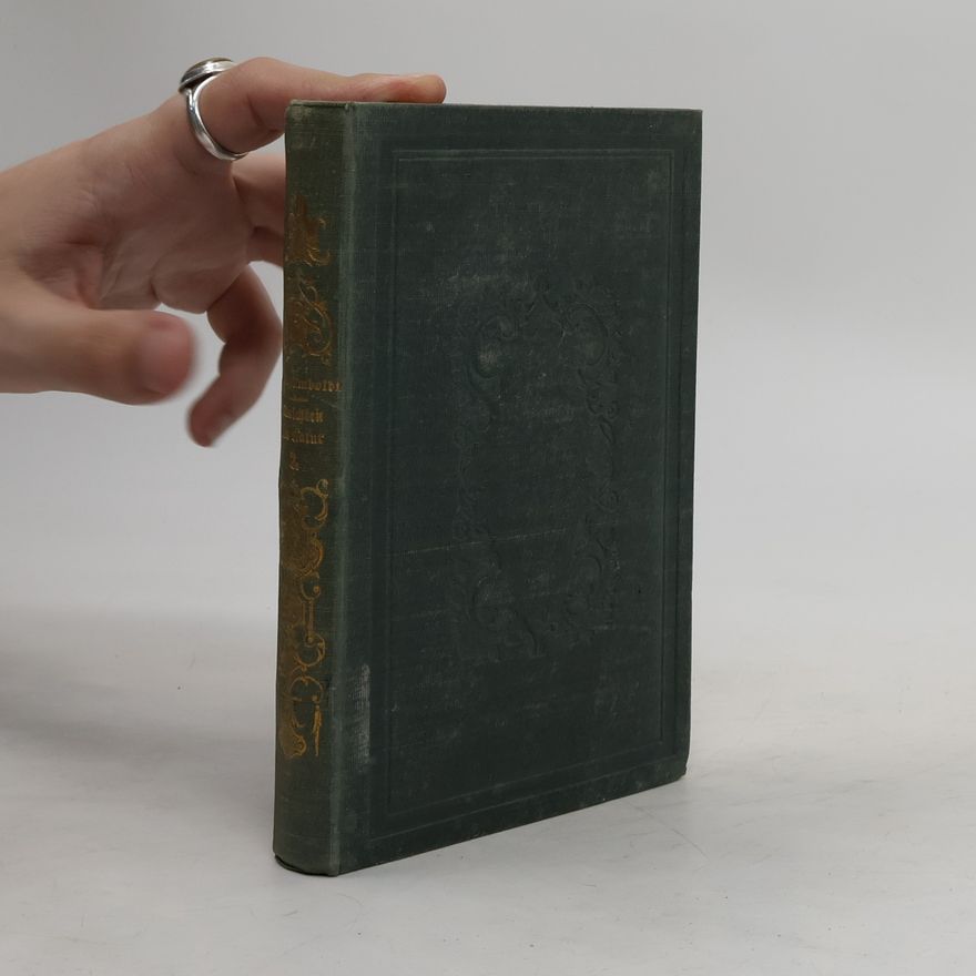 Alexander von Humboldt Ansichten der Natur. Zweiter Band