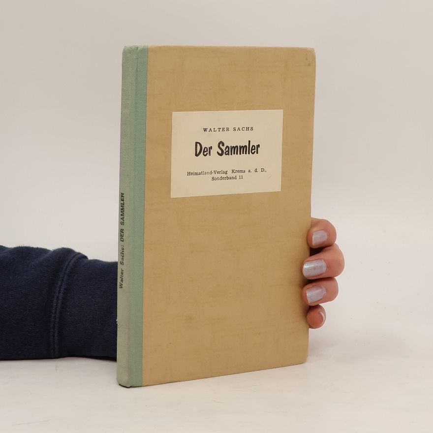 Walter Sachs Der Sammler